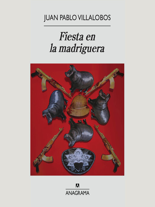 Title details for Fiesta en la madriguera by Juan Pablo Villalobos - Available